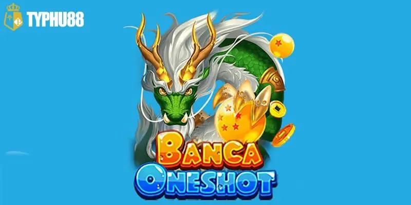bắn cá Oneshot